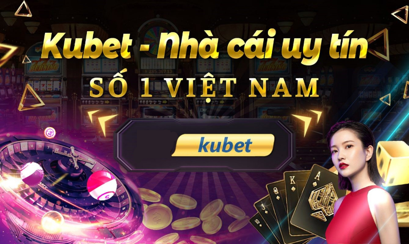 Giới thiệu Kubet - Nhà cái đảm bảo an toàn và uy tín