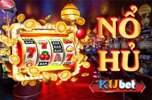 nổ hũ Kubet